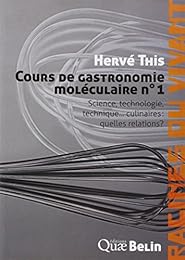 Science, technologie, technique culinaires, quelles relations ?