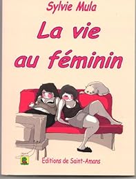 La  vie au féminin