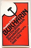 Bukharin and the Bolshevik Revolution : A Political Biography, 1888-1938, Cohen, Stephen F., 0394712617