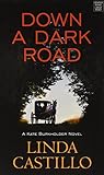 Down a Dark Road (Kate Burkholder) by Linda Castillo
