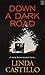 Down a Dark Road (Kate Burkholder) by Linda Castillo