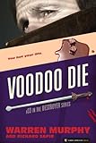 Voodoo Die (The Destroyer Book 33)