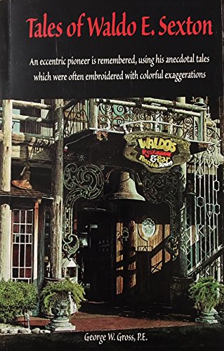 Tales of Waldo E. Sexton 1885-1967