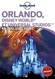 Lonely Planet Orlando Et Disneyland (Lonely Planet Travel Guide) (French Edition) by
