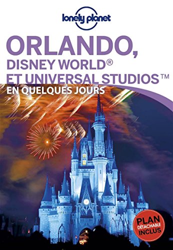 Lonely Planet Orlando Et Disneyland (Lonely Planet Travel Guide) (French Edition) by Kate Armstrong