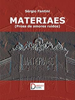 Livro Materiaes: Prosa de amores ruídos