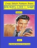 Elvis: Cross Stitch Pattern from Brenda's Craft Shop (Cross Stiche Patterns from Brenda's Craft Shop by Brenda Gerace, Chuck Michels