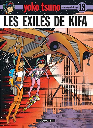 Yoko Tsuno, tome 18 : Les exilés de Kifa by Roger Leloup