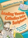 Leading young catholics into Scripture by 