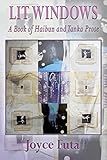 Lit Windows: A Book of Haibun and Tanka Prose by