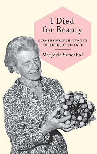 I Died for Beauty: Dorothy Wrinch and the Cultures of Science Hardcover – 3 Dec 2012