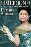 Timebound: A Steampunk Time-travel Adventure (Keeping Time) by Heather Albano