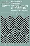 Image de Econometric Advances in Spatial Modelling and Methodology: Essays in Honour of Jean Paelinck (Advanced Studies in Theoretical and Applied Econometrics