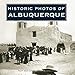 Historic Photos of Albuquerque by Sandra Fye