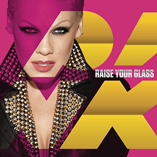 Raise Your Glass [Clean]