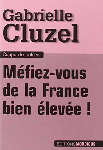 Méfiez-vous de la France bien élevée !