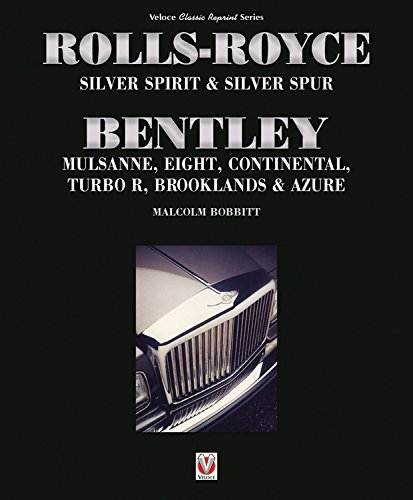 Rolls-Royce Silver Spirit & Silver Spur, Bentley Mulsanne, Eight, Continental, Brooklands & Azure: Updated & enlarged Second Edition