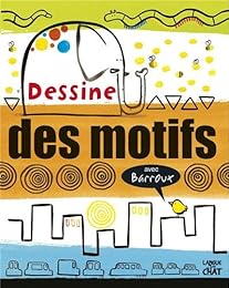 Dessine des motifs avec Barroux