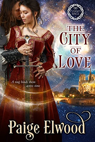 [Best] The City of Love: A Medieval Time Travel Romance (Eternity Rings Book 1)<br />[K.I.N.D.L.E]