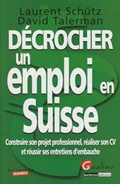 Décrocher un emploi en Suisse