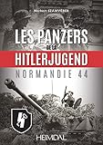 Les panzers de la HitlerJugend: Normandie 44 (French Edition)