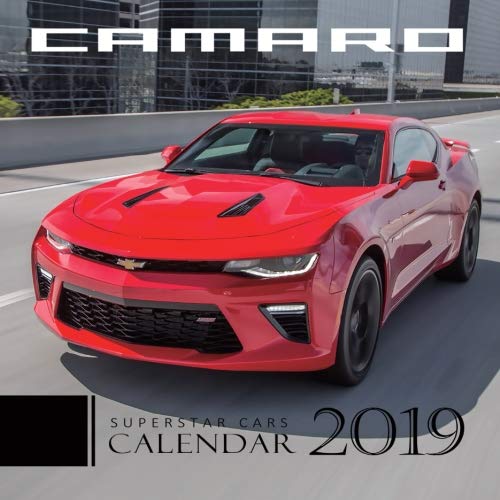 Camaro Superstar Cars Calendar 2019: 2019 Monthly Calendar with USA Holidays & Observances, Full Col by 