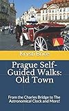 Prague Self-Guided Walks: Old Town by Krysti Brice