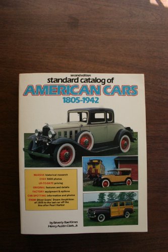 Standard Catalog of American Cars  1805-1942, by Beverly R. Kimes