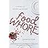 Food Whore: A Novel of Dining and Deceit