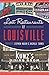 Lost Restaurants of Louisville (American Palate) by Stephen Hacker, Michelle Turner