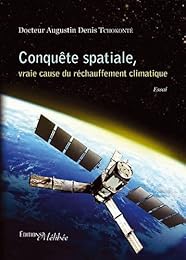 Conquête spatiale, vraie cause du réchauffement climatique