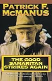 GOOD SAMARITAN STRIKES AGAIN by PATRICK F. MCMANUS