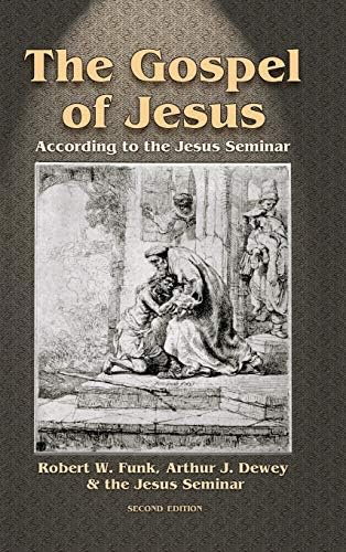 The Five Gospels: What Did Jesus Really Say? the Search for the