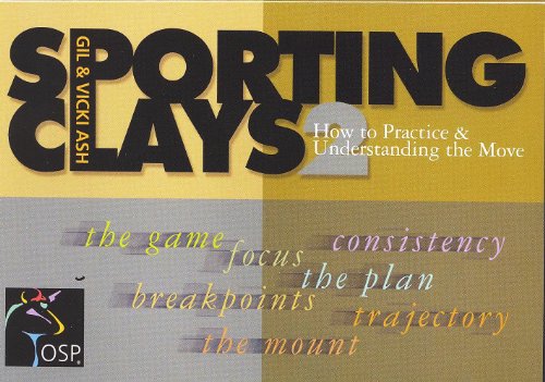 Sporting Clays 2 - How to Practice & Understanding the Move by Gil & Vicki Ash (#2 Tutorial Sporting Clay DVD)
