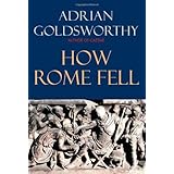 How Rome Fell: Death of a Superpower