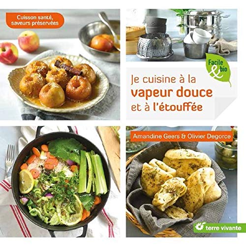 <a href="/node/23410">Je cuisine à la vapeur douce et à l'étouffée</a>