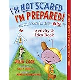 I'm Not Scared... I'm Prepared Activity &amp; Idea Book