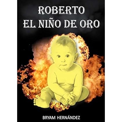Roberto: El niño de oro Roberto: El niño de oro
