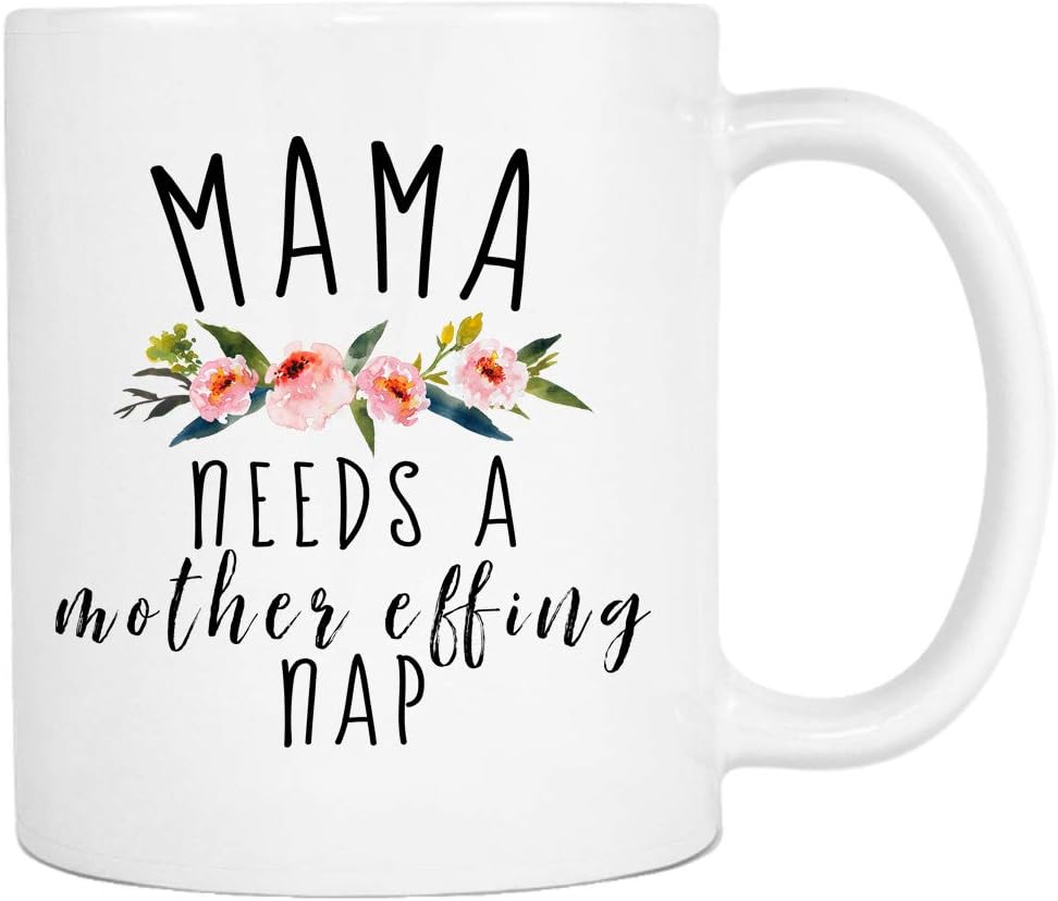 mama needs a mother effing nap mug