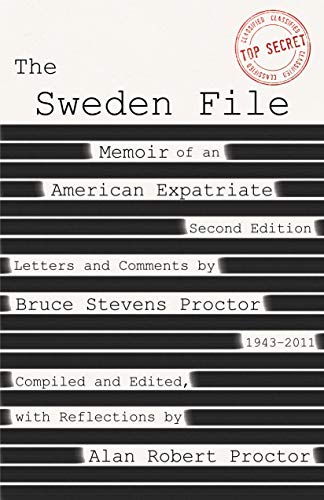 The Sweden File: Memoir of an American Expatriate by Bruce Stevens Proctor