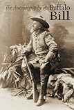 The Autobiography of Buffalo Bill by William Cody