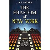 The Phantom of New York: Volume I - Peter and the Crown