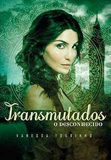 Livro O Desconhecido (Transmutados Livro 1)