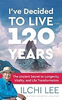 I've Decided to Live 120 Years