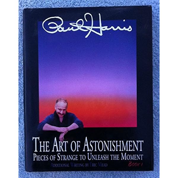 The Art of Astonishment Book 2: Harris, Paul with Eric Mead, Tony