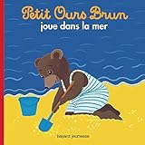 Image de Petit Ours Brun: Petit Ours Brun Joue Dans La Mer (French Edition)