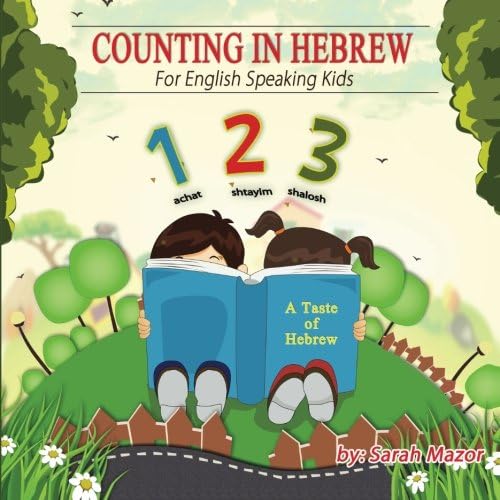 Counting in Hebrew for English Speaking Kids (A Taste of Hebrew for English-Speaking Kids)