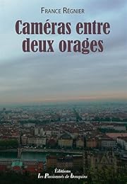 Caméras entre deux orages