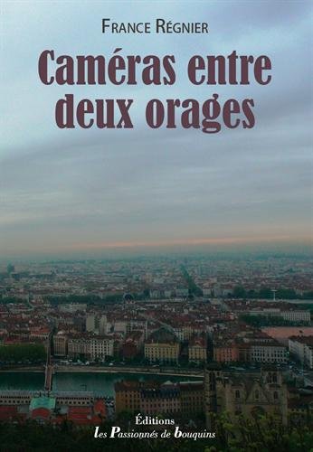 Caméras entre deux orages