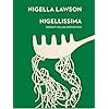 Nigellissima. Instant Italian Inspiration: Instant Italian Inspiration (Nigella Collection)